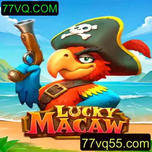 Descubra a Emoção do Jogo LuckyMacaw na Plataforma 77VQ.COM