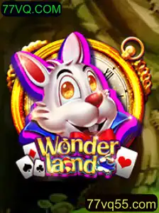 Descubra o Fascinante Mundo de Wonderland: Explorando o Jogo com 77VQ.COM