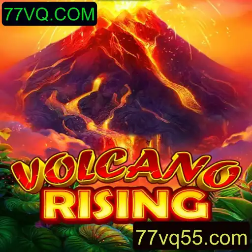 VolcanoRising: Uma Aventura Explosiva com 77VQ.COM